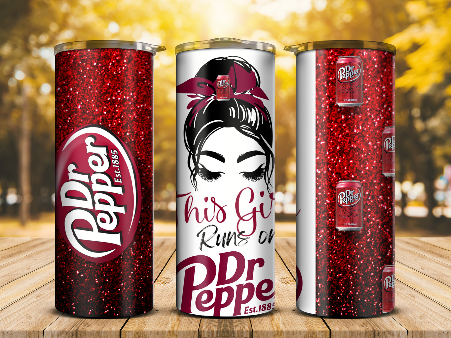 This girl runs on Dr pepper 20 and 40oz tumbler
