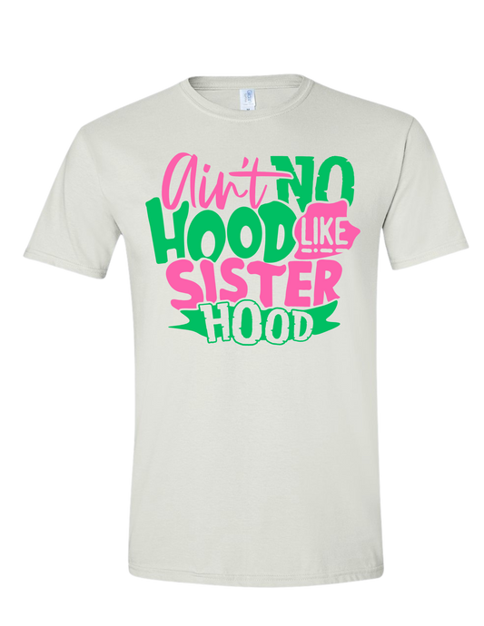 Aint no hoodie like sisterhood tee