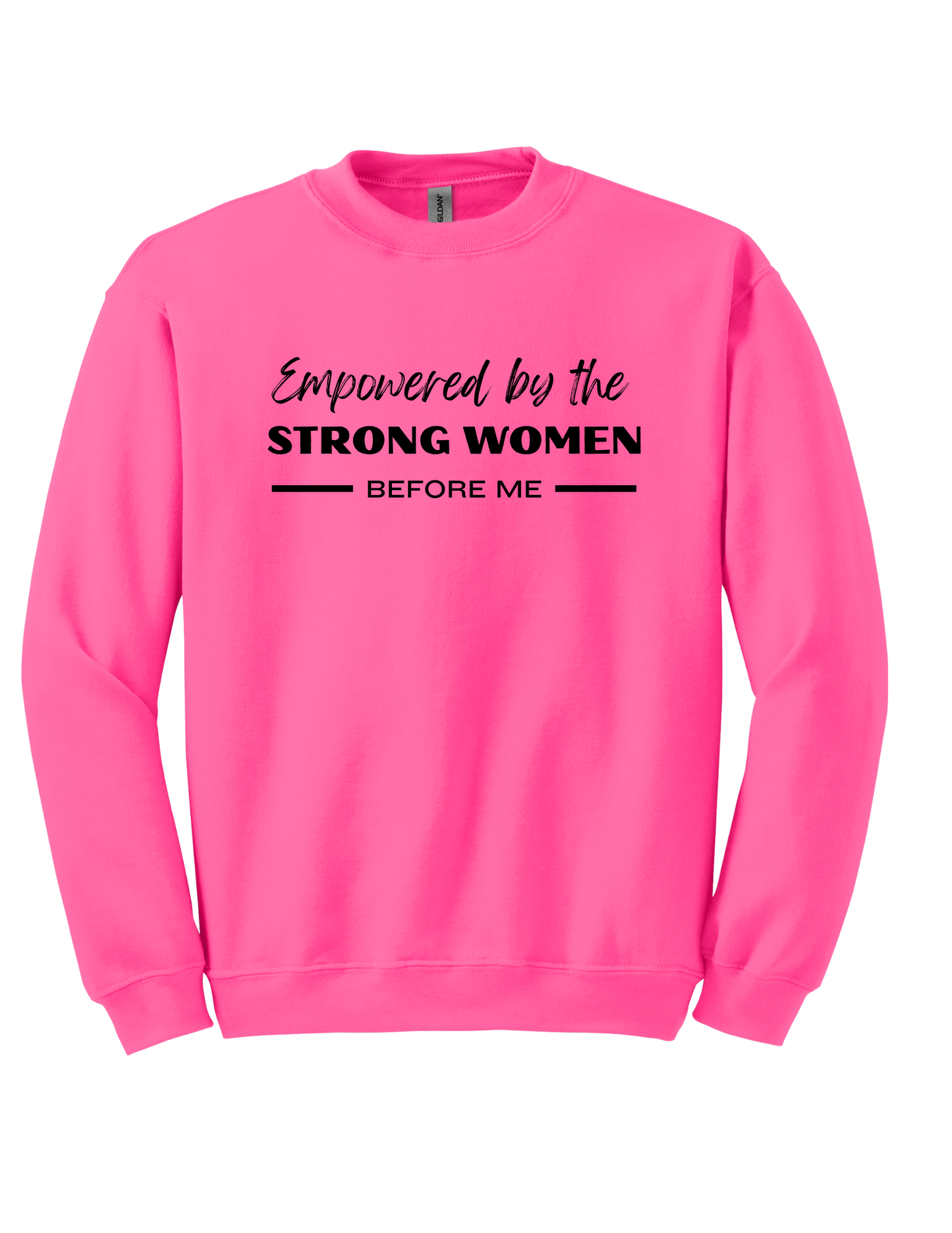 Empowered by the strong women before me sweatshirt