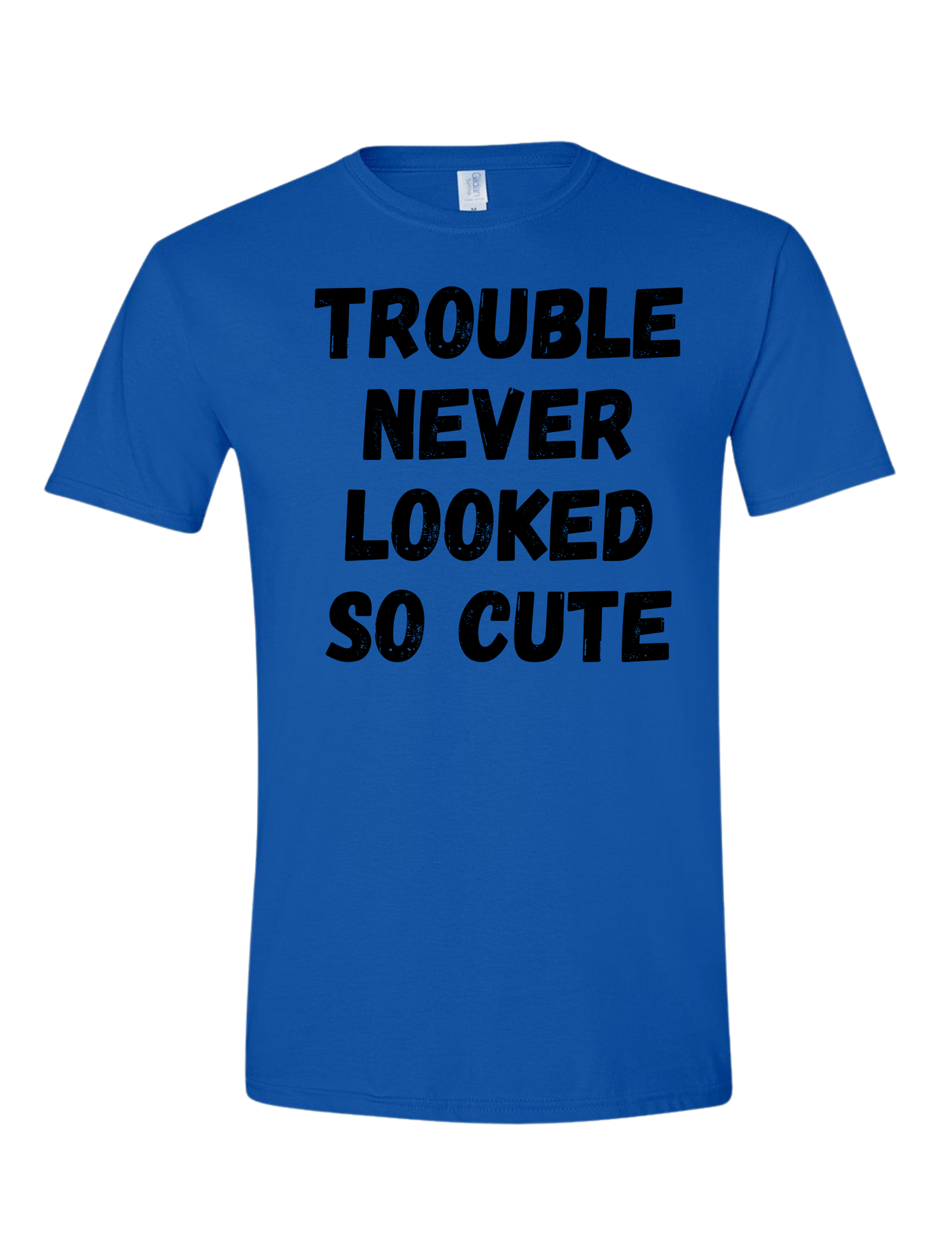 Trouble never looked so cute Tee