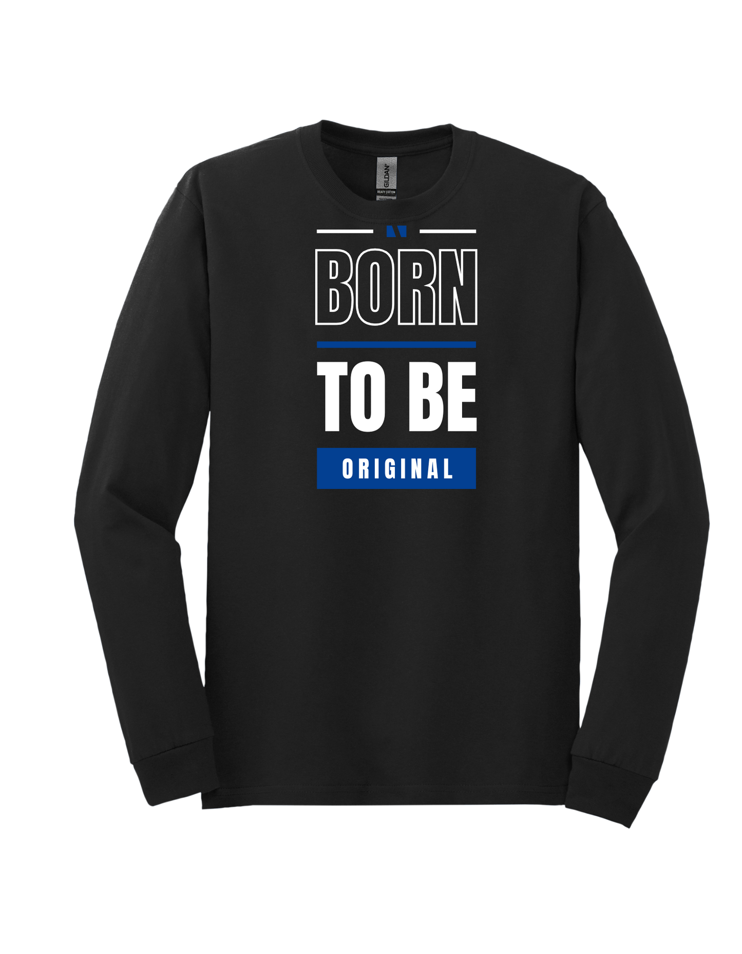 Born to be original tee hoodie and sweatshirt