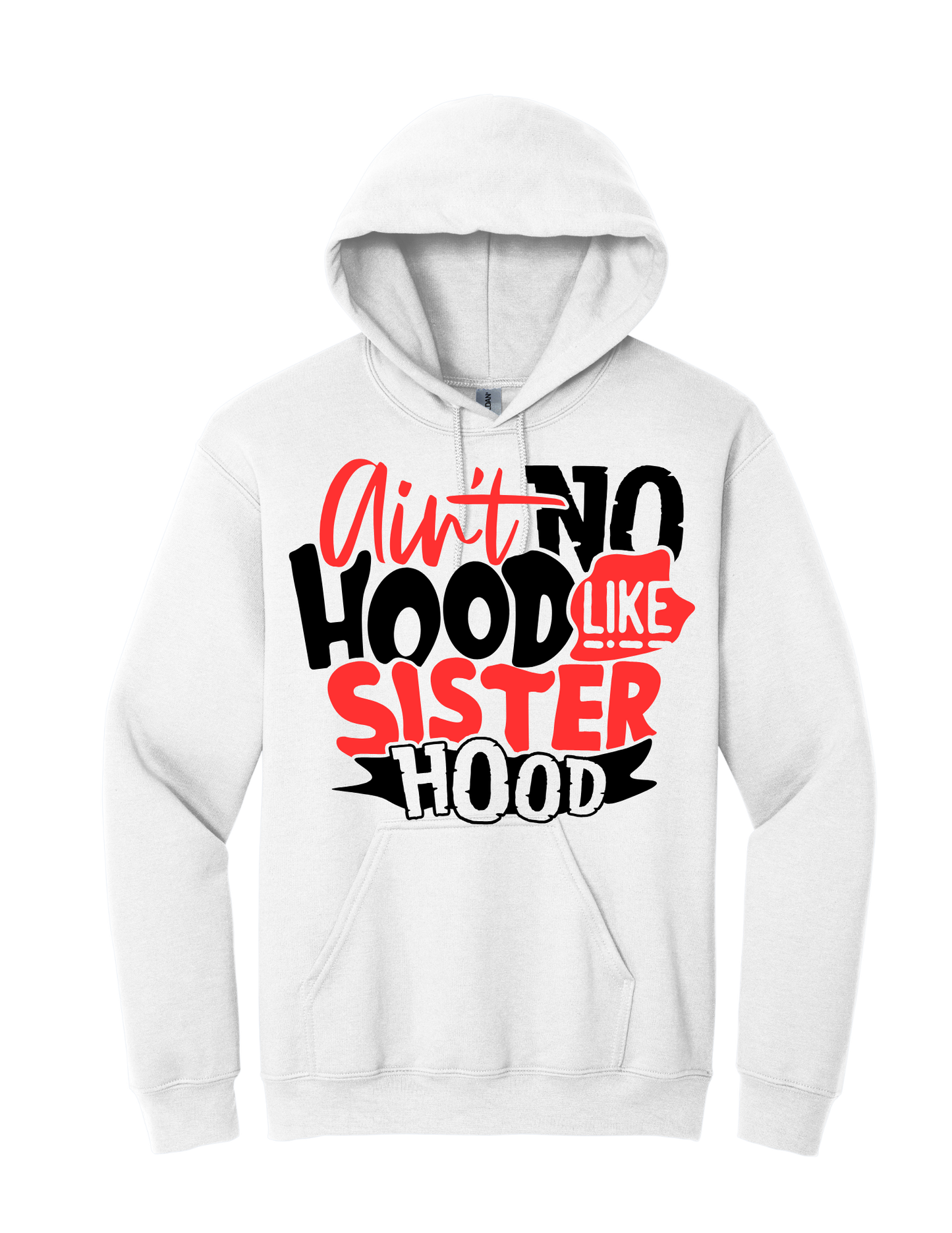 Aint no Hood like Sisterhood Tees and Hoodies