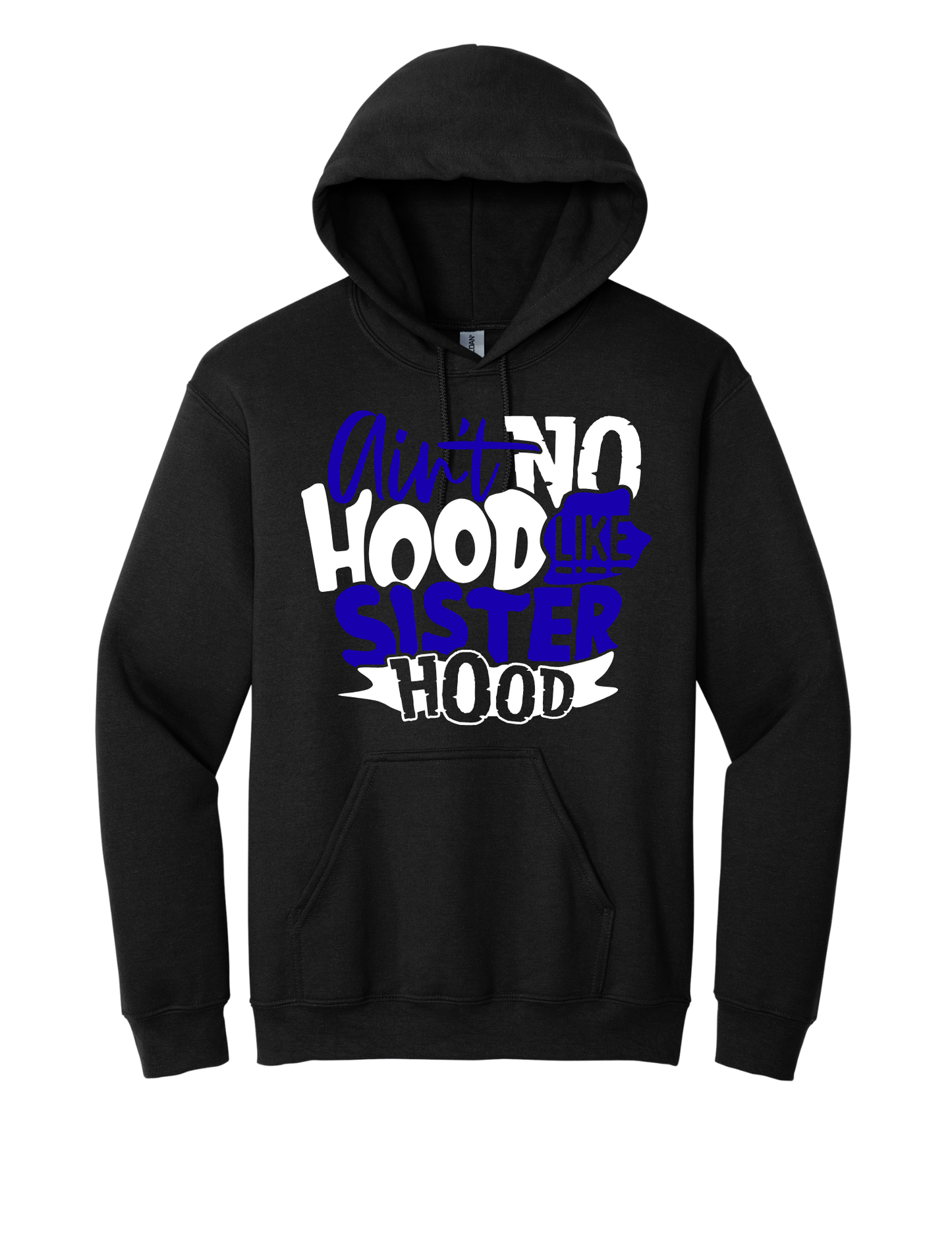 Aint no Hood like Sisterhood Tees and Hoodies