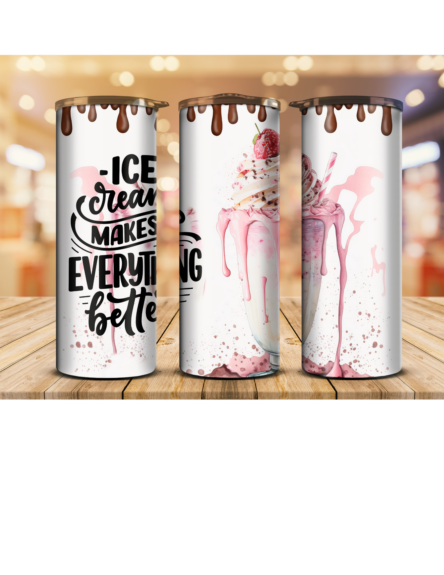 Ice cream makes everything better 20 and 40oz tumblers