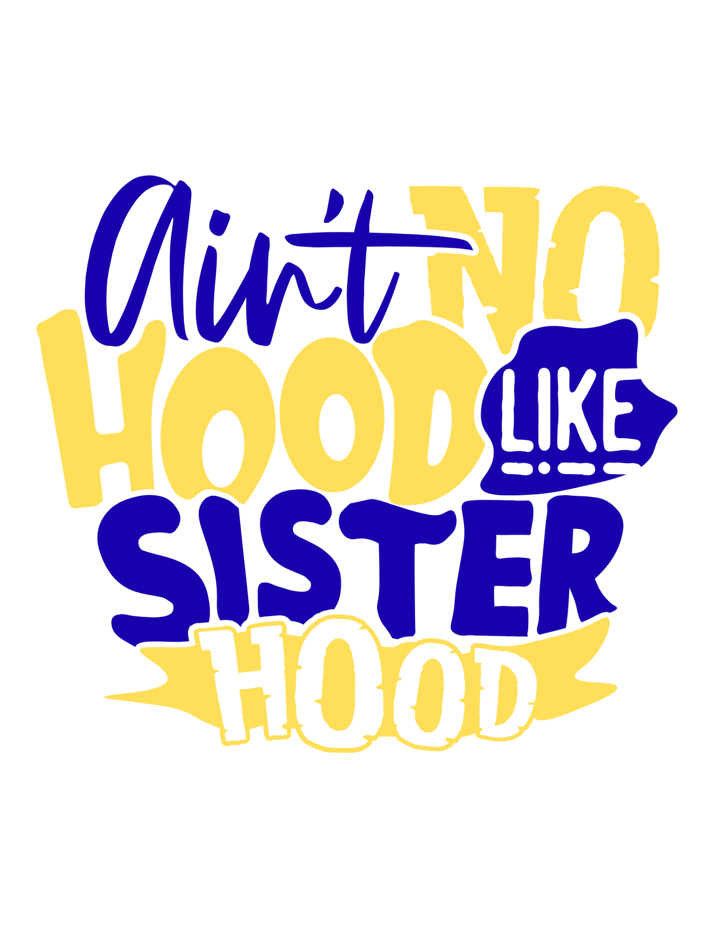 Aint no hoodie like sisterhood tee