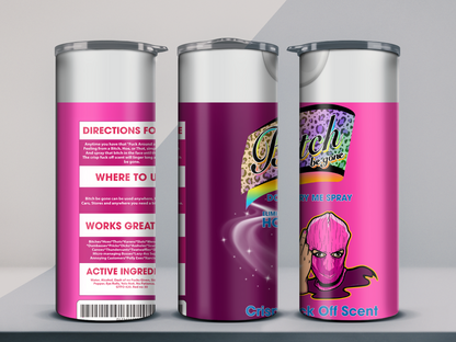 B**** Be Gone Spray 20oz Tumbler