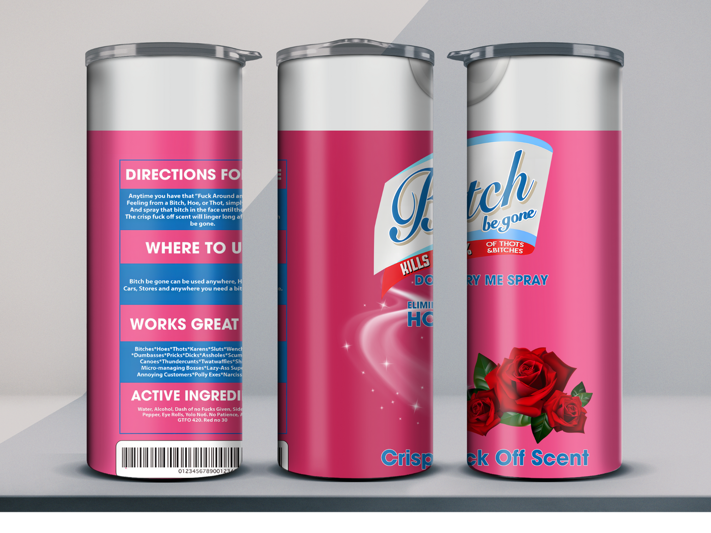 B**** Be Gone Spray 20oz Tumbler