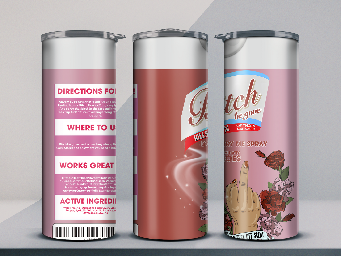 B**** Be Gone Spray 20oz Tumbler