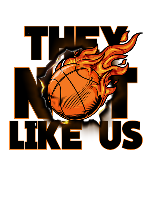 They not like us Basketball Tees