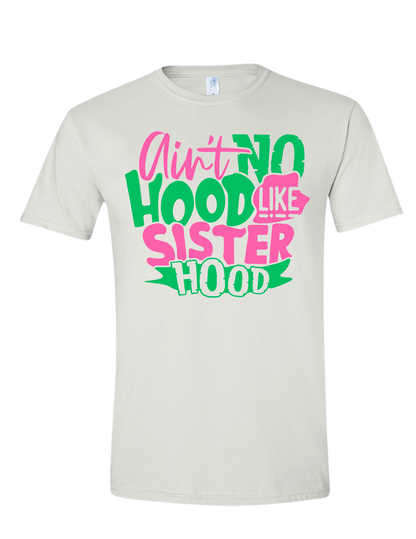 Aint no Hood like Sisterhood Tees and Hoodies