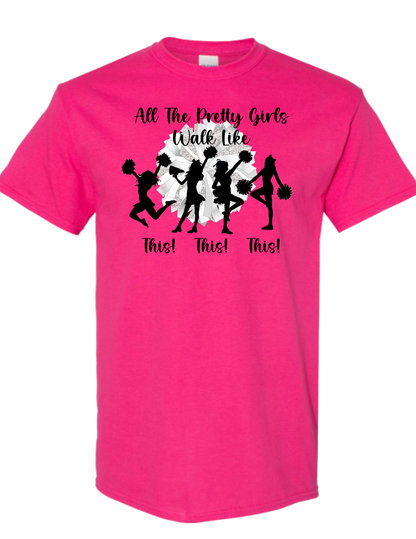 All the pretty girls walk like this tee and hoodie