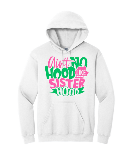 Aint no hood like sister hood hoodie