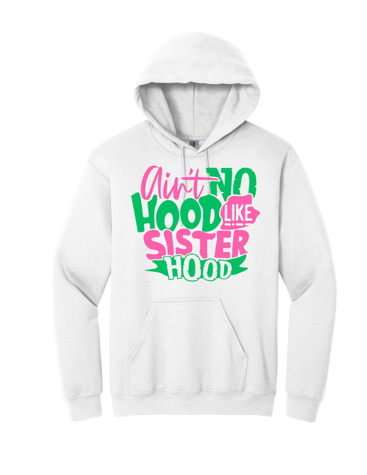 Aint no hood like sister hood hoodie