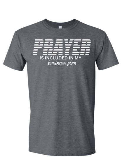 Prayer is included in my business plan tee