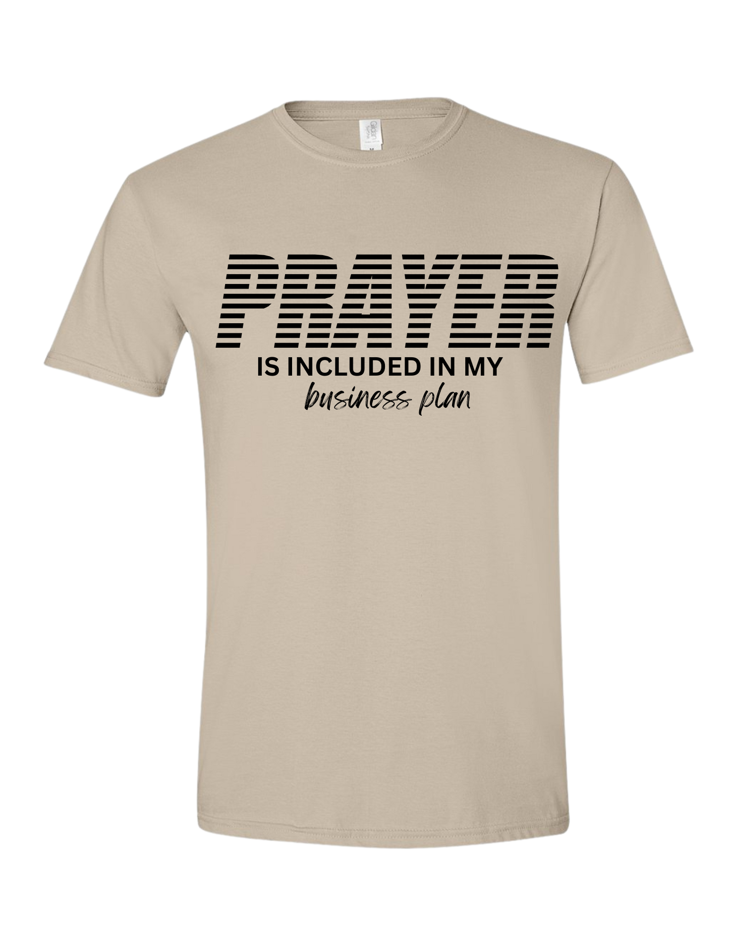 Prayer is included in my business plan tee