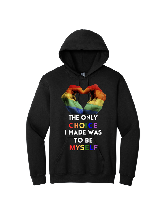 The Only choice i made was to be myself hoodie