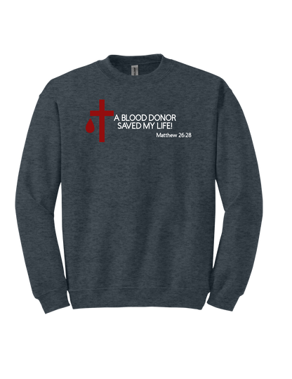 A Blood donor saved my life tee and sweatshirt