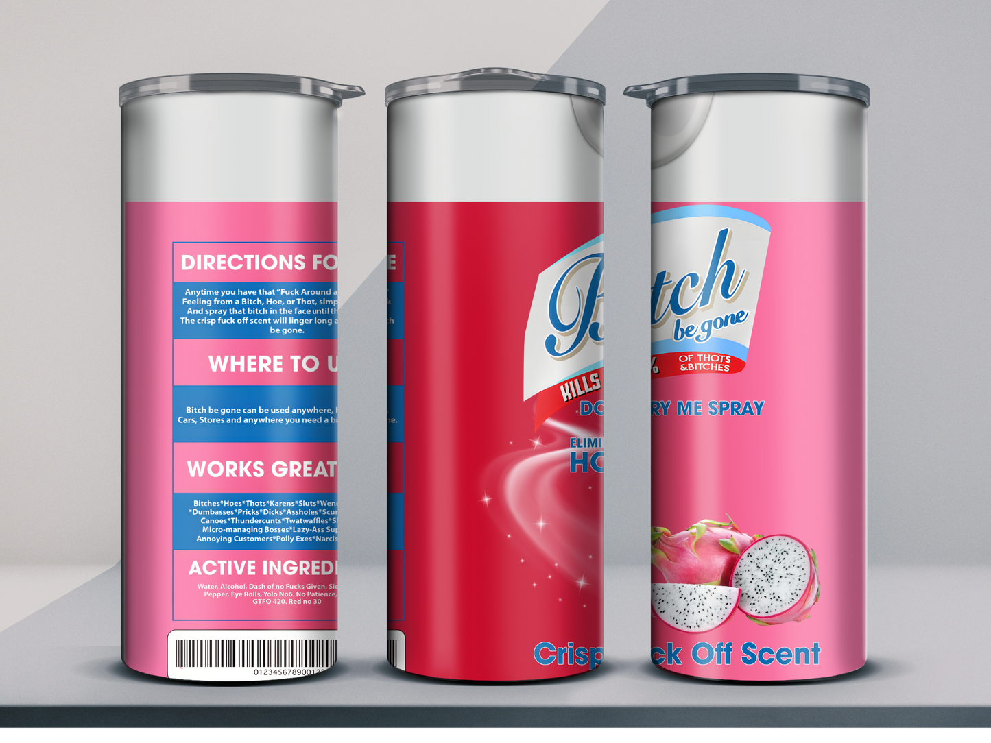 B**** Be Gone Spray 20oz Tumbler