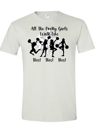 All the pretty girls walk like this tee and hoodie