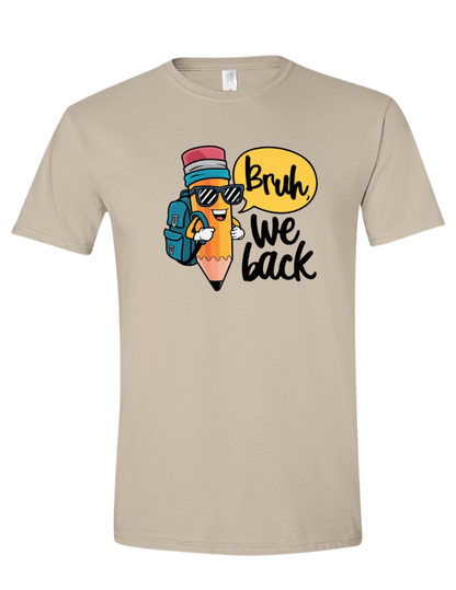 Bruh we back tees