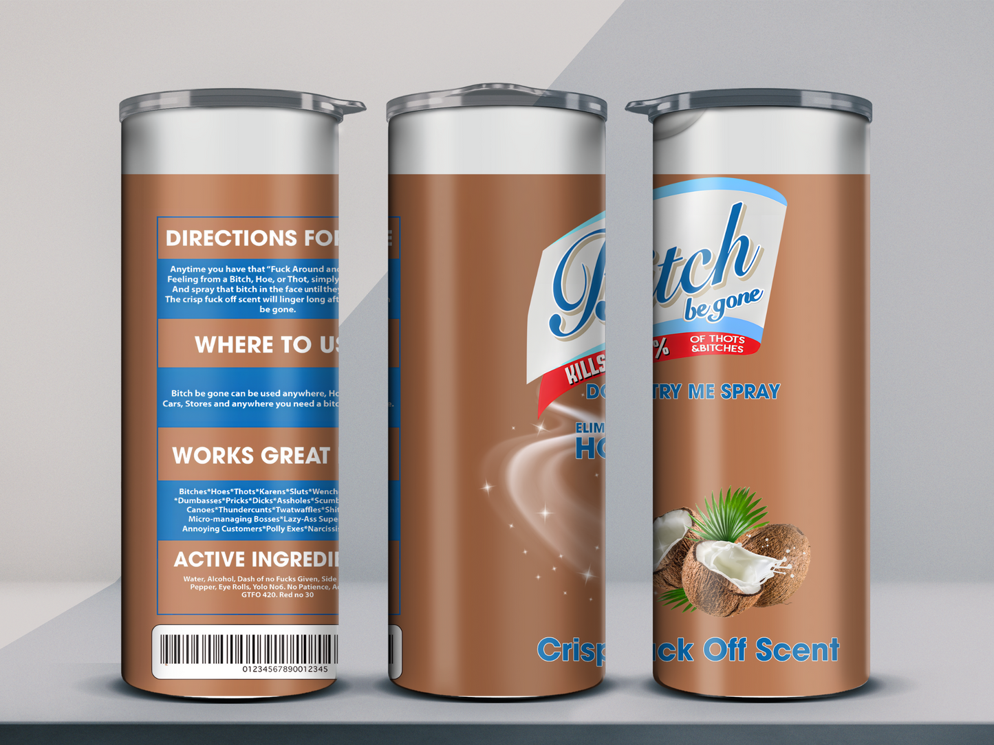 B**** Be Gone Spray 20oz Tumbler