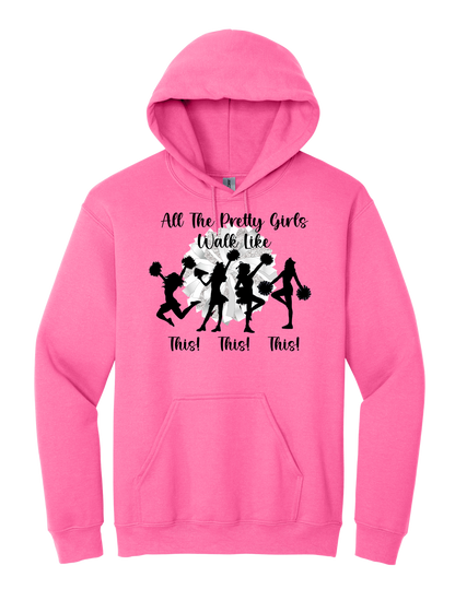 All the pretty girls walk like this tee and hoodie