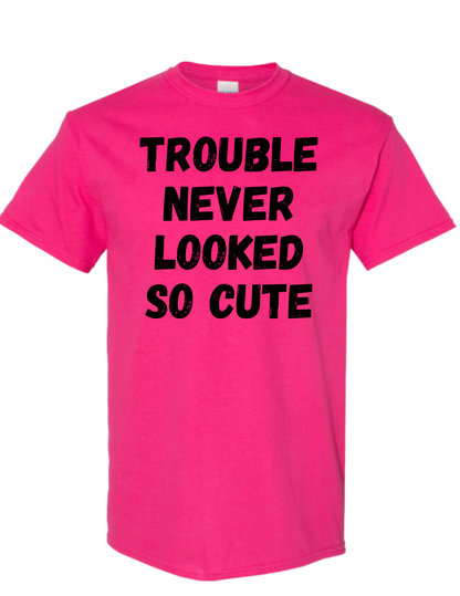 Trouble never looked so cute Tee