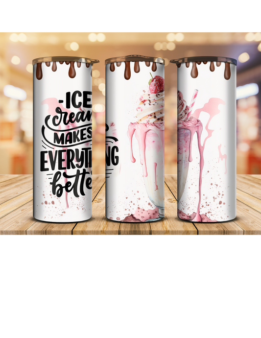 Ice Cream makes everything better 20oz tumbler with topper