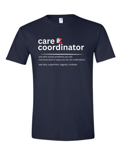 Care Coordinator Tees and Sweatshirts