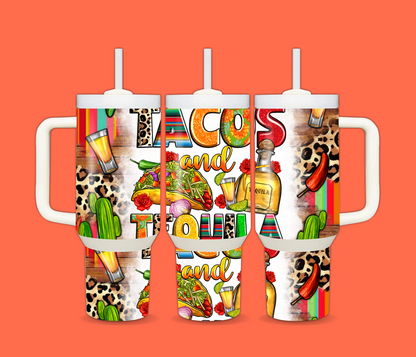 Tacos and Tequila 20 and 40oz tumblers